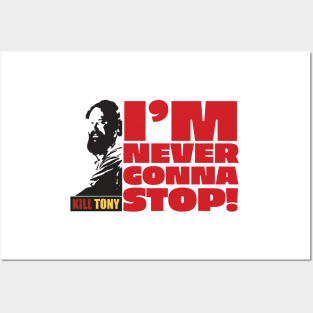 I'm Never Gonna Stop! Kill Tony William Montgomery Fan Podcast Design Posters and Art